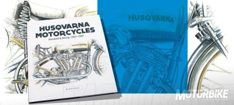 Husqvarna: Standar & Racing 1903 - 1964, un libro imprescindible